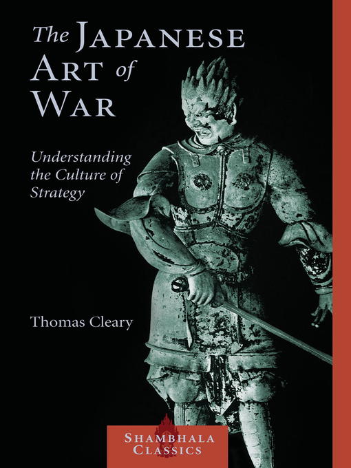 Title details for The Japanese Art of War by Thomas Cleary - Available